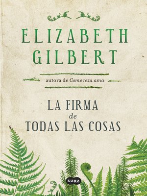 La firma de todas las cosas - ebook